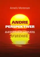 Andre perspektiver - anvendt pædagogisk af Annelis Mortensen