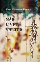 Når livet vælter