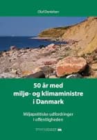 50 år med miljø- og klimaministre i Danmark af Oluf Danielsen