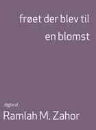 frøet der blev til en blomst