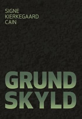 Grundskyld af Signe Kierkegaard Cain