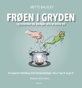 Frøen i gryden af Mette B. Lorenzen
