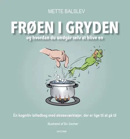 Frøen i gryden af Mette Balslev Lorenzen