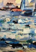 Når snefnug danser