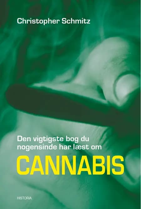 Den vigtigste bog du nogensinde har læst om Cannabis af Christopher Schmitz