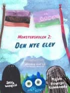 Monsterskolen 2: Den nye elev af Anya Winqvist og Majken Fosgerau Salomonsen