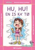HU, HU! EN IS KA' TØ