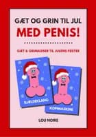 Gæt og grin til jul med penis!