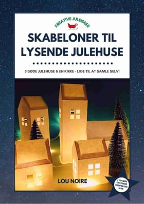 Skabeloner til lysende julehuse af Lou Noire