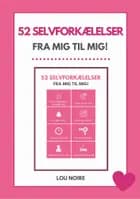 52 selvforkælelser - fra mig til mig!