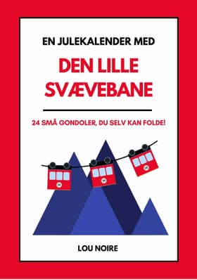 En julekalender med den lille svævebane af Lou Noire