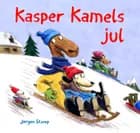 Kasper Kamels jul af Jørgen Stamp