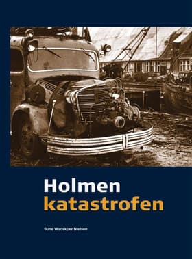Holmenkatastrofen af Sune Wadskjær Nielsen