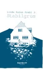 Stabilgrus af Linda Karen Prahl J.