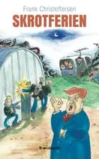 Skrotferien af Frank Christoffersen