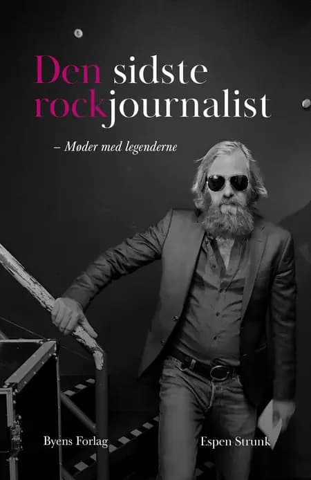 Den sidste rockjournalist af Espen Strunk