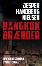 Bangkok brænder af Jesper Handberg Nielsen