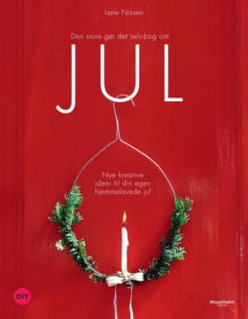 Den store gør det selv-bog om JUL af Lene Nissen
