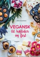 Vegansk til højtider og fest af Ditte Gad Olsen