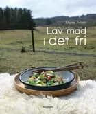 Lav mad i det fri af Mette Arleth
