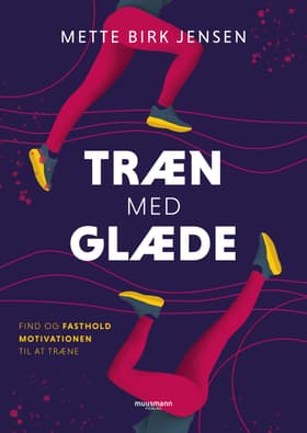 Træn med glæde af Mette Birk Jensen