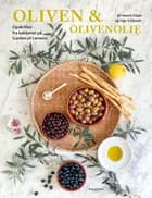Oliven & olivenolie af Henrik Vilain og Ingo Schauser