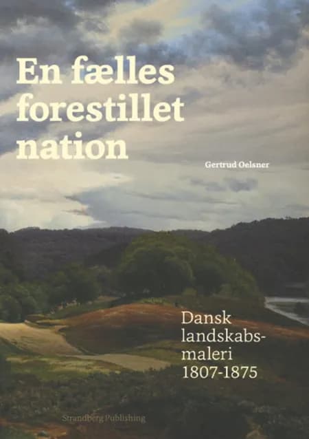 En fælles forestillet nation af Gertrud Oelsner