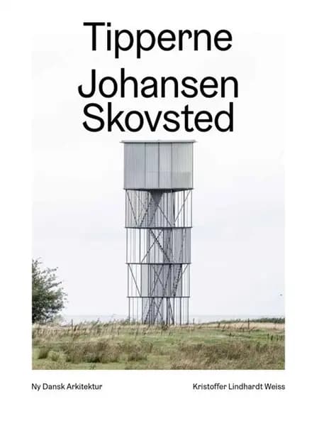 Tipperne, Johansen Skovsted - Ny dansk arkitektur Bd. 10 af Kristoffer Lindhardt Weiss