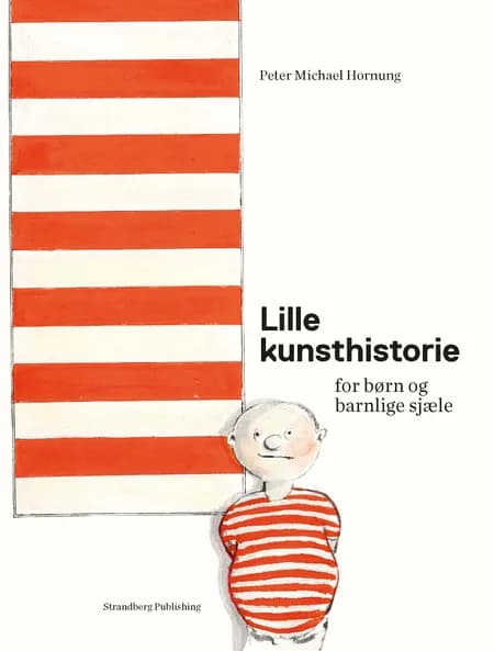 Lille kunsthistorie for børn og barnlige sjæle af Peter Michael Hornung