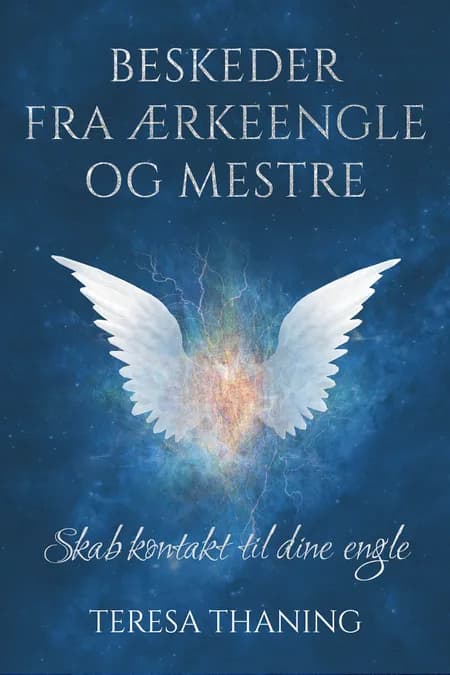 Beskeder fra ærkeengle og mestre af Teresa Thaning