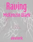 Raving af McKenzie Wark