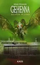 Gehenna - helvede på jord af Jonas Wilmann