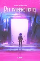 Det magiske hotel af Jonas Wilmann
