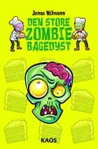 Den Store Zombiebagedyst af Jonas Wilmann
