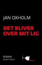 Det bliver over mit lig af Jan Oxholm