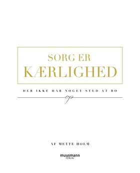 Sorg er kærlighed af Mette Holm