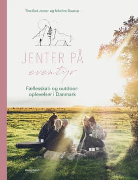 Jenter på eventyr af Tine Ewé Jensen