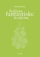 Italiens fantastiske hvidvine af Steen Asmussen