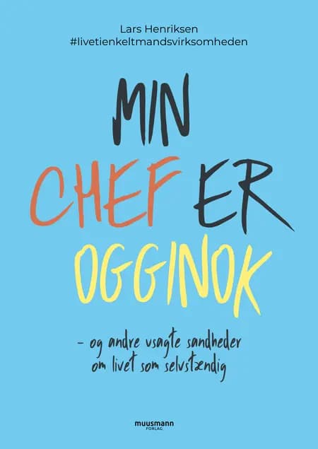 Min chef er ogginok af Lars Henriksen