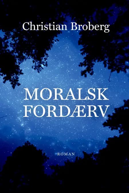 Moralsk Fordærv af Christian Broberg