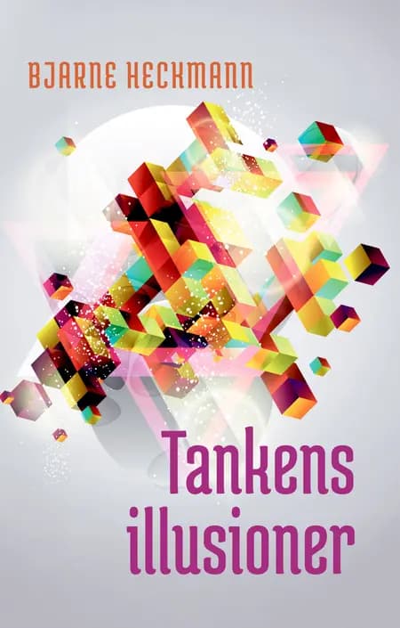 Tankens illusioner af Bjarne Heckmann