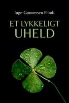 Et lykkeligt uheld