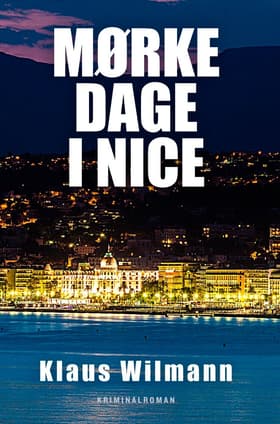 Mørke dage i Nice af Klaus Wilmann
