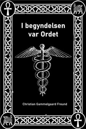 I begyndelsen var Ordet af Christian Gammelgaard Freund