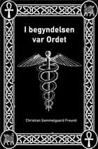 I begyndelsen var Ordet af Christian Gammelgaard Freund