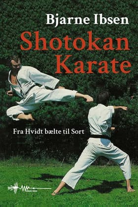 Shotokan Karate af Bjarne Ibsen
