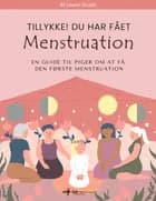 Tillykke! Du har fået menstruation af Laura Grubb