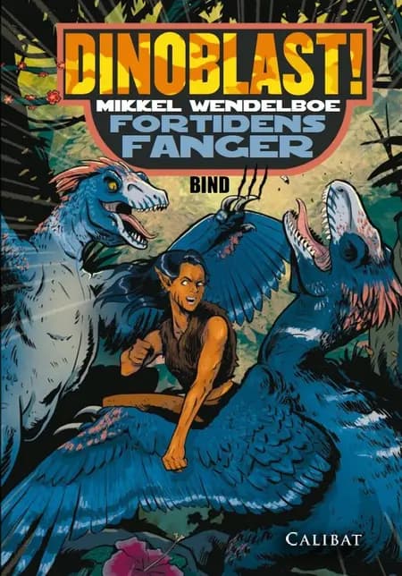 Dinoblast 3 - Fortidens fanger af Mikkel Wendelboe