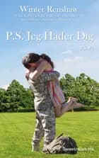 P. S. Jeg Hader Dig