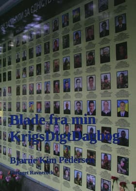 Blade fra min KrigsDigtDagbog. af Bjarne Kim Pedersen
